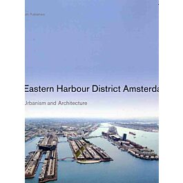 Architectura & Natura - Eastern Harbour District Amsterdam