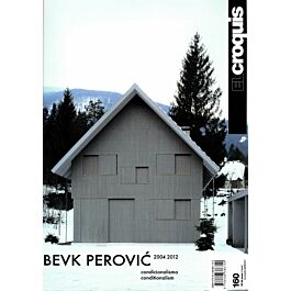 Bevk Perović 2006-2012 El Croquis El Croquis 160: Bevk Perovic 2004-2012 Conditionalism