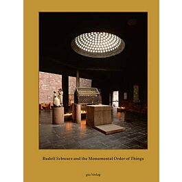 Architectura & Natura - Rudolf Schwarz and the Monumental Order of