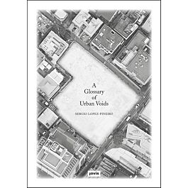Architectura & Natura - A Glossary of Urban Voids