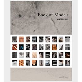 Architectura & Natura - Aires Mateus - Book of Models