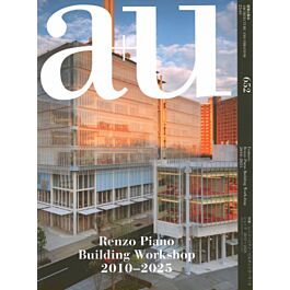 Architectura & Natura - A+U 652 - Renzo Piano Building Workshop