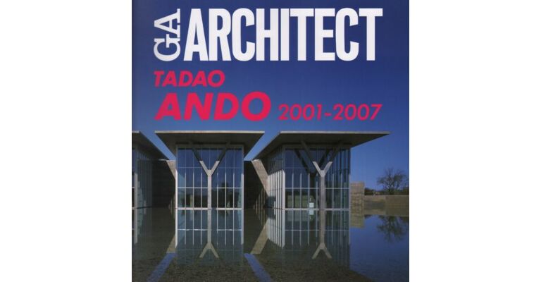 GA Architect  - Tadao Ando Volume 4 - 2001-2007