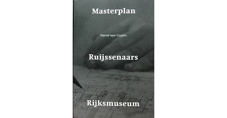 Masterplan Ruijssenaars Rijksmuseum