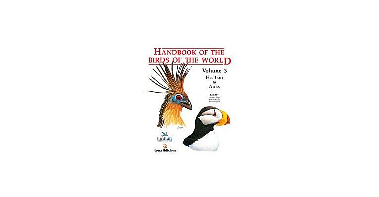 Handbook of the Birds of the World Volume 3 Hoatzin to Auks