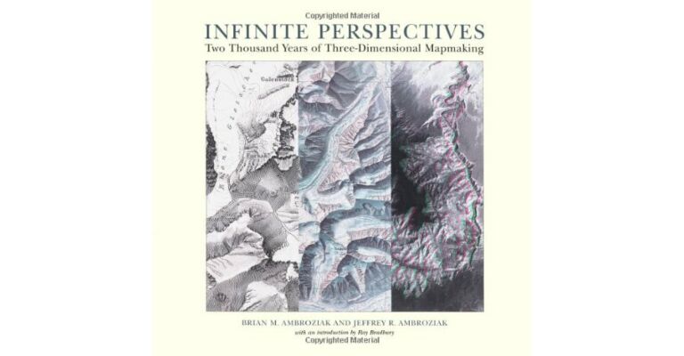 Infinite Perspectives. Two Thousand Years of Tree-Dimensional Mapmaking