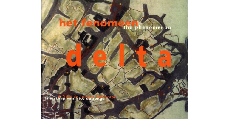 Het Fenomeen Delta / The Delta Phenomenon (English Dutch language)