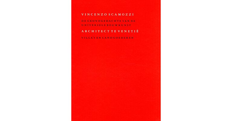 Vincenzo Scamozzi Architect te Venetië Boek III : Villa's en Landgoederen