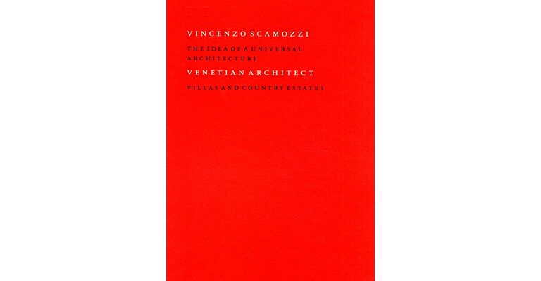 Vincenzo Scamozzi Venetian Architect Book III : Villas and Country Estates