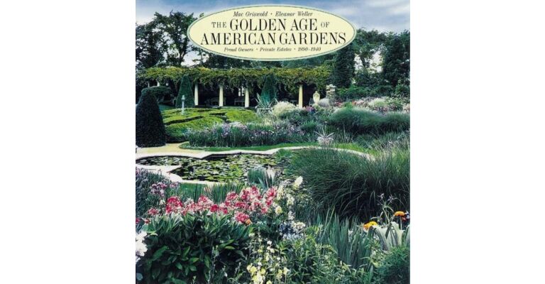 The Golden Age of American Gardens