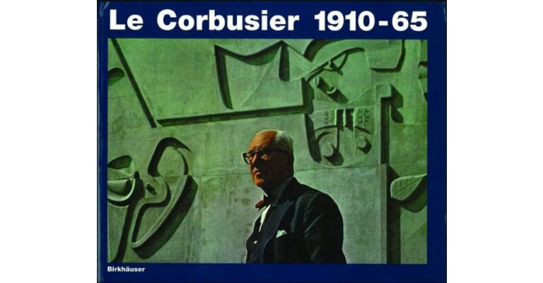 Le Corbusier 1910-1965