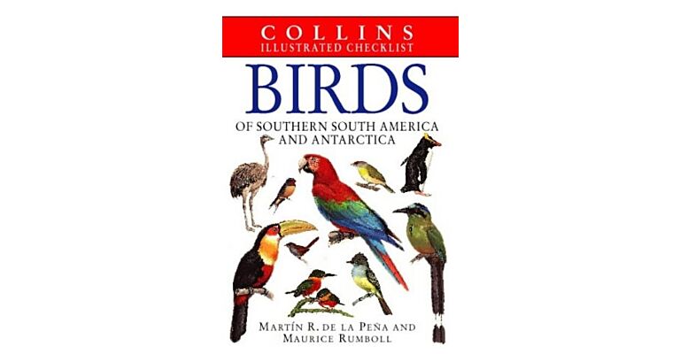 Birds of Southern South America and Antarctica : Collins Illustrated Checklist