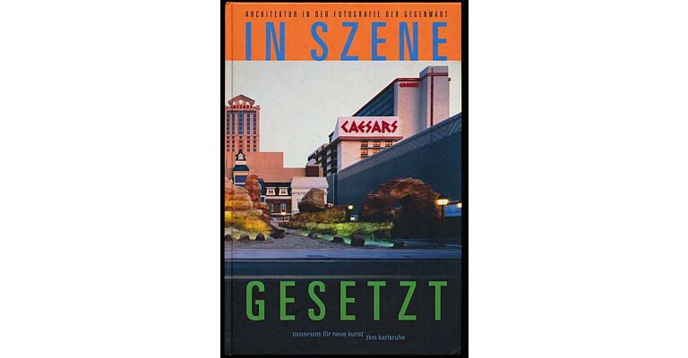 In Szene Gesetzt, Architektur in der Fotografie der Gegenwart