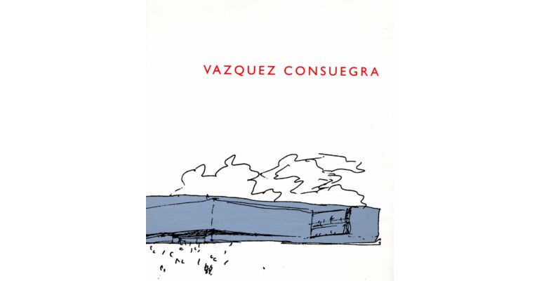 Vazquez Consuegra Projects and Buildings 1996-2001