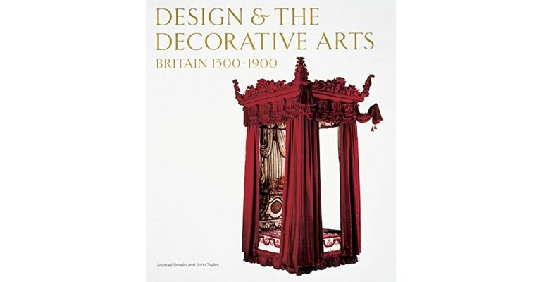 Design & the Decorative Arts : Britain 1500-1900