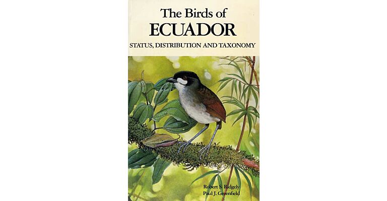 The Birds of Ecuador - Volume 1: Status, Distribution, and Taxonomy (US Edition)