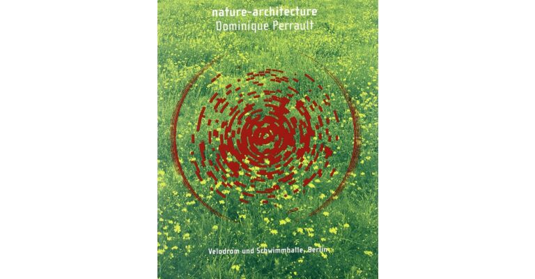 Nature-Architecture - Velodrom und Schwimmhalle, Berlin