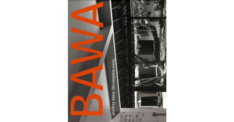 Geoffrey Bawa - The Complete Works