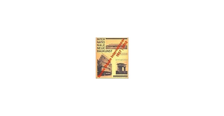 Neues Bauen International 1927-2002