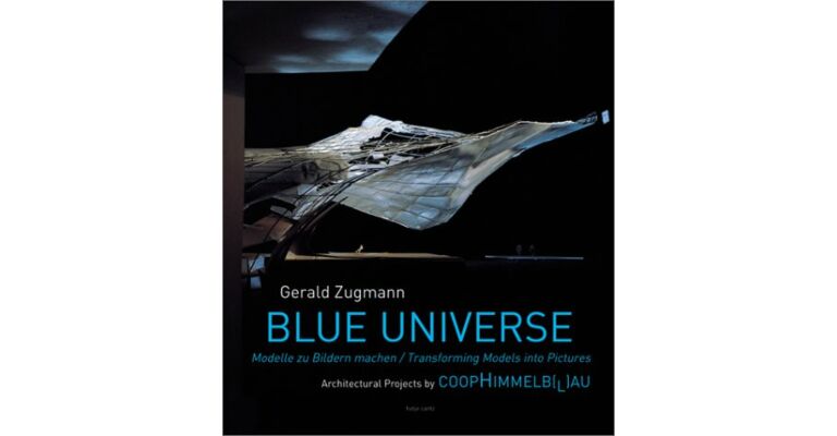 Blue Universe: Architectural Projects  by Coop Himmelb(l)au