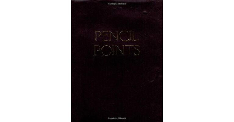 Pencil Points Reader: Selected Readings from a Journal for the Drafting Room, 1920-1943