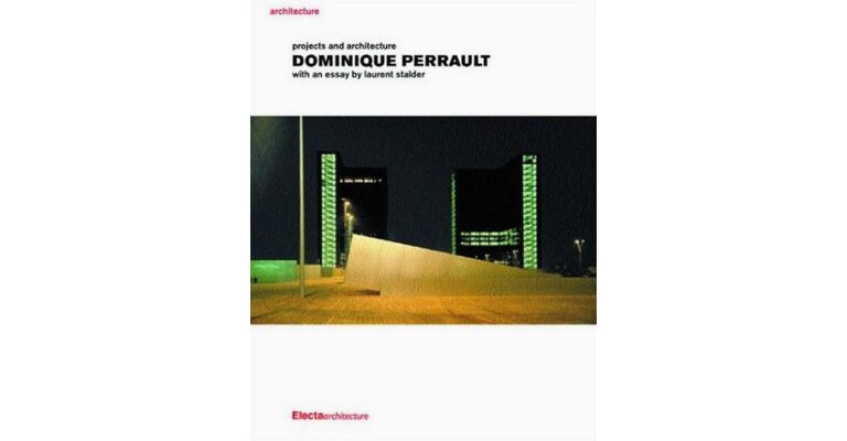 Dominique Perrault - Projects and Architecture (hardcover)