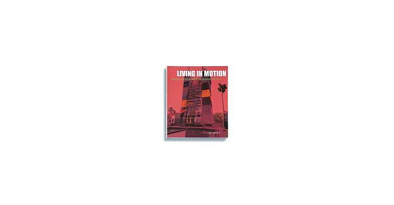 Living in Motion - Design and Architecture for Flexible Dwelling