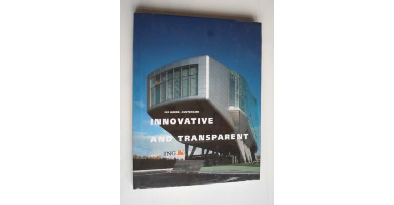 ING House Amsterdam - Innovatief en Transparant