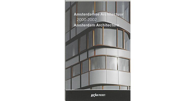 Arcam Pocket 16 - Amsterdamse Architectuur 2000-2002