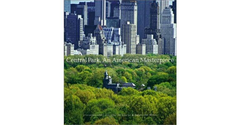 Cental Park , an American Masterpiece : A Comprehensive History of the Nation's First Urban Park
