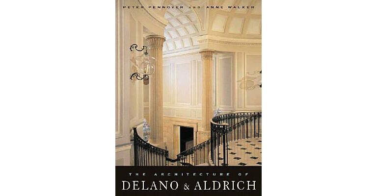 The Architecture of Delano & Aldrich