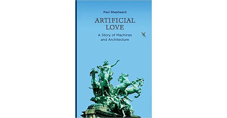 Artificial Love - A Story of Machines and Architecture