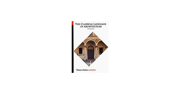 The Classical Language of Architecture