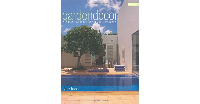 Garden Decor. Practical Ideas for your Outside Space