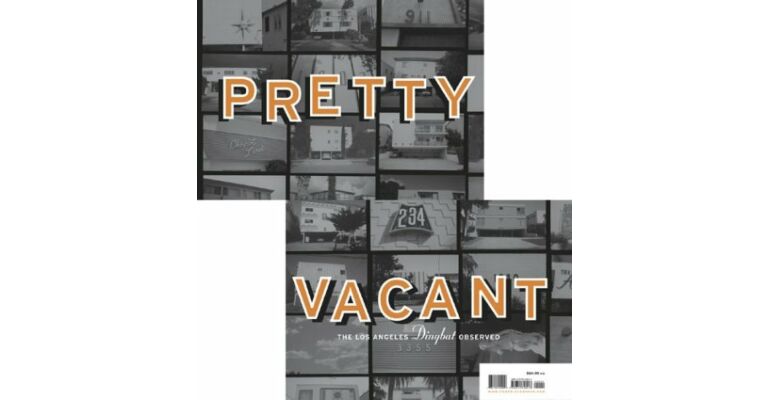 Pretty Vacant. The Los Angeles Dingbat Observed