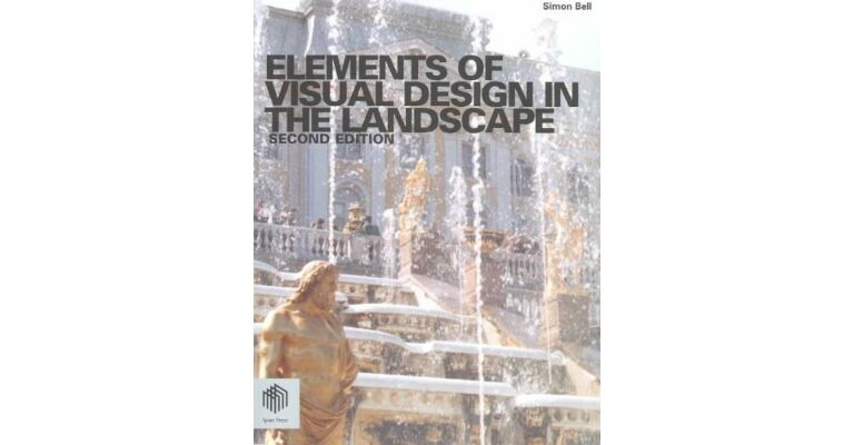 Elements of Visual Design in the Landscape - second edition