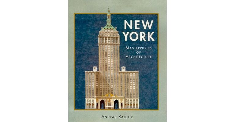 New York - Masterpieces of Architecture