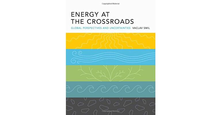 Energy at the Crossroads - Global Perspectives and Uncertainties