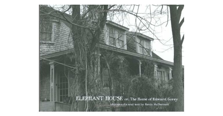 Elephant House or, The Home of Edward Gorey