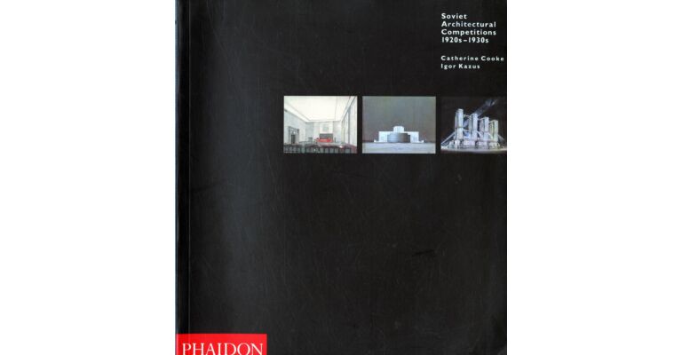 Soviet Architectural Competitions 1920s-1930s