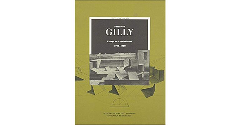 Friedrich Gilly  Essays on Architecture 1796-1799