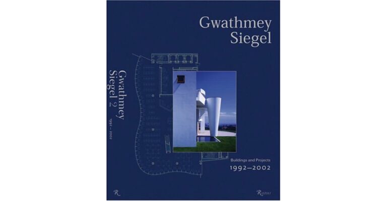 Gwathmey Siegel: Buildings and Projects 1992-2002