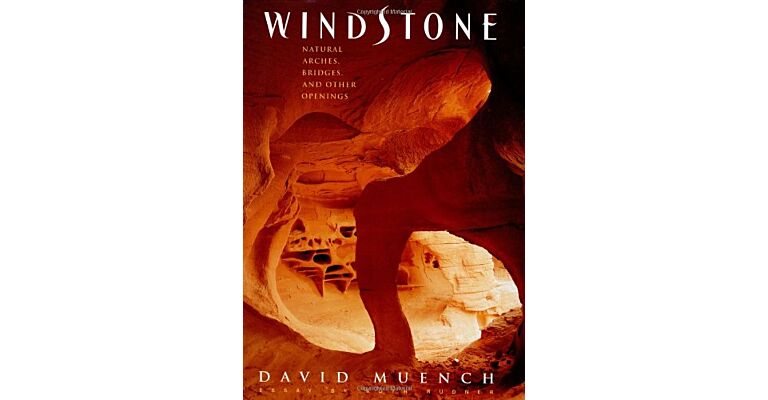 Windstone - Natural Arches, Bridges, and Other Openings