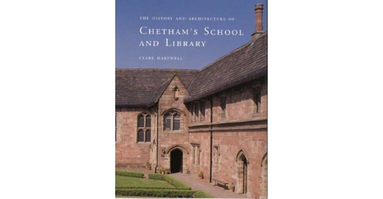 The History and Architecture of Chetham's School and Library