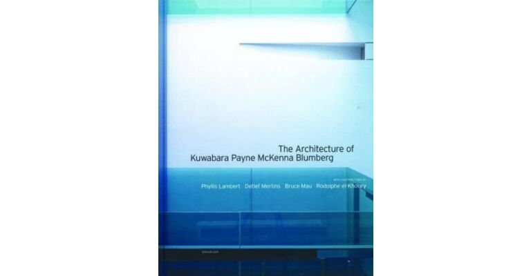 The Architecture of Kuwabara Payne. Mc Kenna Blumberg
