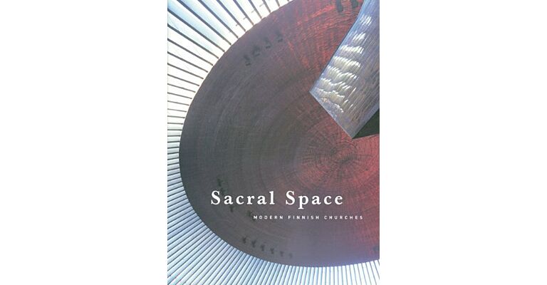 Sacral Space - Modern Finnish Churches