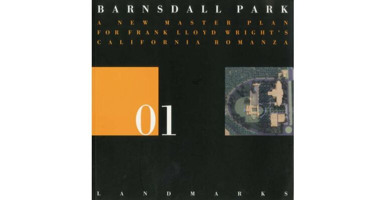Barnsdall Park. - A New Masterplan for Frank Lloyd Wright's California Romanza