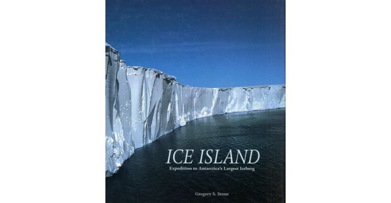 Ice island : Expedition to Antarctica's largest Iceberg
