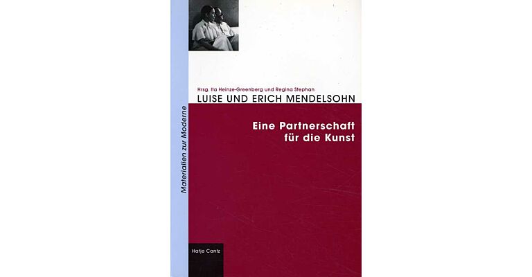 Luise und Erich Mendelsohn - Eine Partnerschaft für die Kunst
