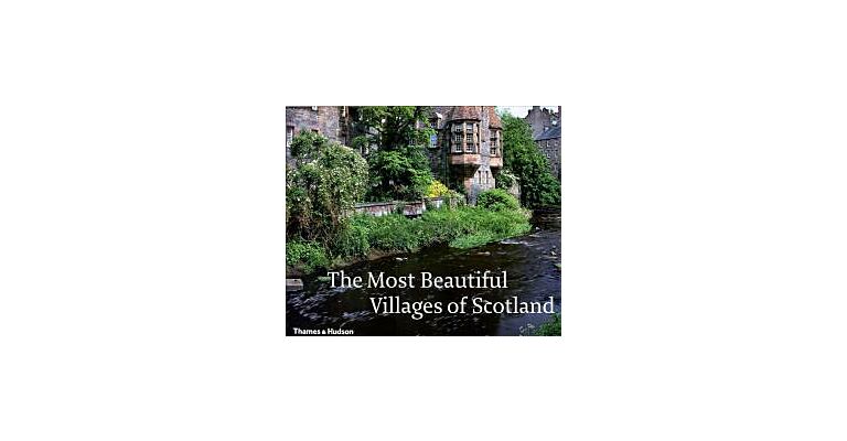 The most beautiful Villages of Scotland